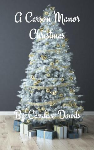 Cover of the book A Carson Manor Christmas by Candace Dowds