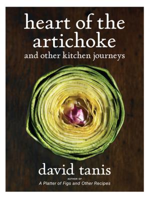 Cover of the book Heart of the Artichoke and Other Kitchen Journeys by Mourad Lahlou
