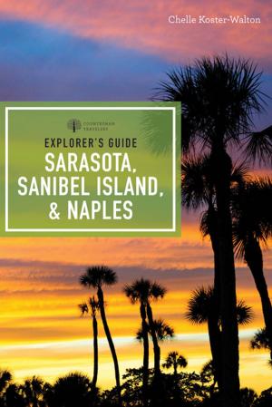 Cover of the book Explorer's Guide Sarasota, Sanibel Island, & Naples (Seventh Edition) (Explorer's Complete) by Donna Wares