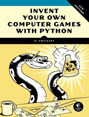 Cover of the book Invent Your Own Computer Games with Python, 4E by Craig Smith