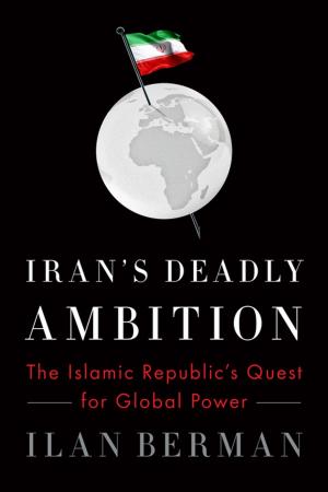 bigCover of the book Iran's Deadly Ambition by 
