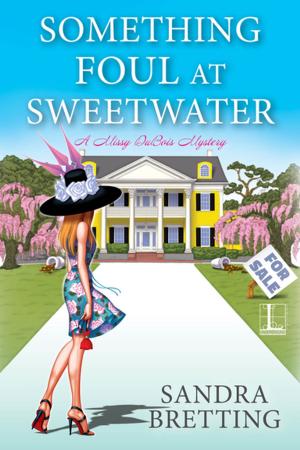Cover of the book Something Foul at Sweetwater by Celia Bonaduce