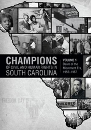 Cover of the book Champions of Civil and Human Rights in South Carolina by Elizabeth Cassidy West, Katharine Thompson Allen