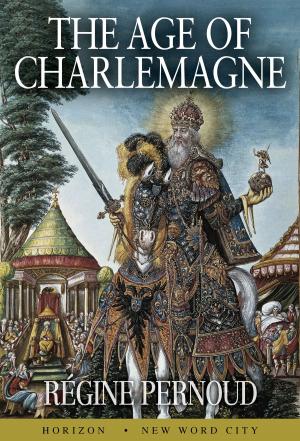Cover of the book The Age of Charlemagne by The Editors of New Word City