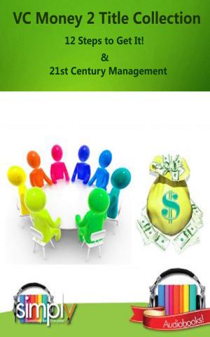 Cover of the book VC Money: 12 Steps to Get It & 21st Century Management Harvard Thoughts Series by Sam Goodyear