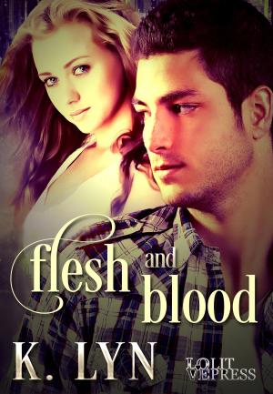 Cover of the book Flesh and Blood by BK Wright