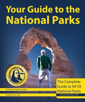 Cover of Your Guide to the National Parks: The Complete Guide to All 59 National Parks