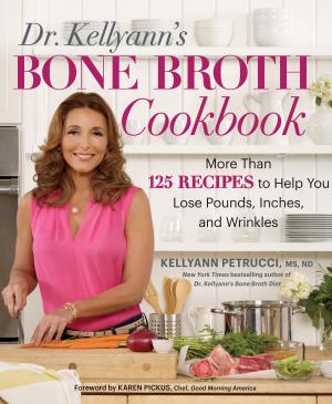 Book cover of Dr. Kellyann's Bone Broth Cookbook