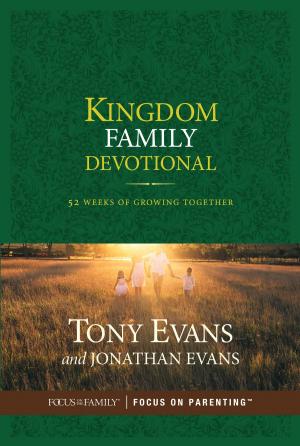 Cover of the book Kingdom Family Devotional by Focus on the Family, Glenn T. Stanton, Leon C. Wirth
