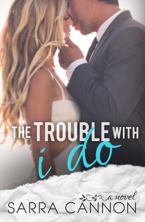 Book cover of The Trouble With I Do
