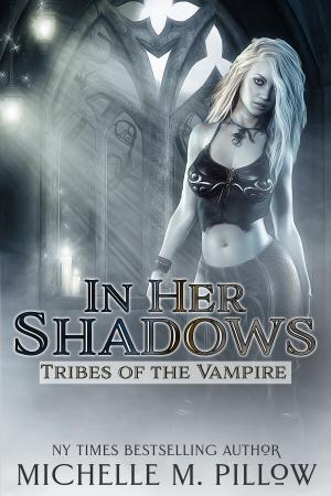 Cover of the book In Her Shadows by Crystal Bourque