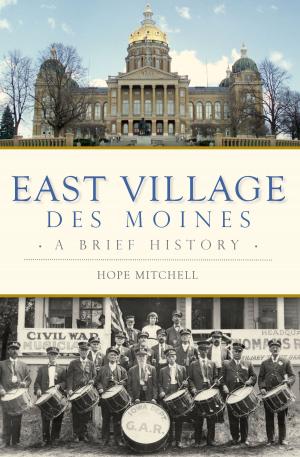 Cover of the book East Village, Des Moines by Lisa Damian Kidder