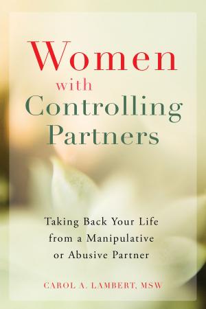 Cover of the book Women with Controlling Partners by Wendy T. Behary, LCSW, Daniel J. Siegel, MD