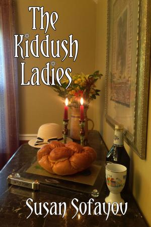 Cover of the book The Kiddush Ladies by Jack Hobson, Ed.D.