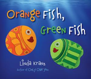 Cover of the book Orange Fish, Green Fish by Lori Erickson