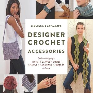 Cover of the book Melissa Leapman's Designer Crochet: Accessories by Karen Erickson