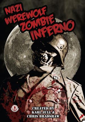 Cover of the book Nazi Werewolf Zombie Inferno by Aaron Moran, Aaron Moran