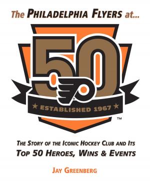 Cover of the book Philadelphia Flyers at 50 by Eddie Payton, Paul T. Brown, Craig Wiley