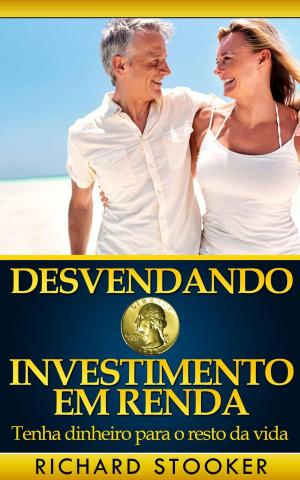 Cover of the book Desvendando o investimento em Renda by Claude Acero