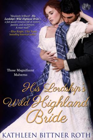 Cover of the book His Lordship's Wild Highland Bride by Angela Claire
