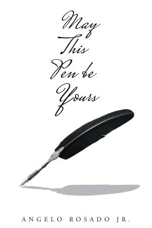 Cover of the book May This Pen Be Yours by Lara Hensley Garno