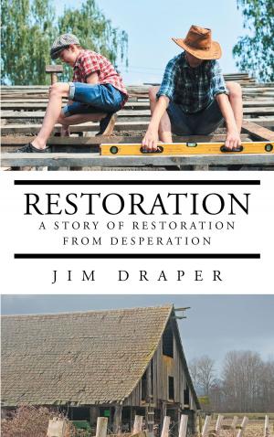 Cover of the book Restoration: A Story of Restoration from Desperation by Jen Miller