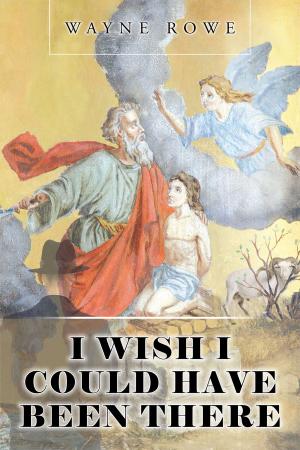 Cover of the book I Wish I Could Have Been There by Susan Brownlee Holman