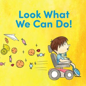 Cover of the book Look What We Can Do! by LJ Bynum