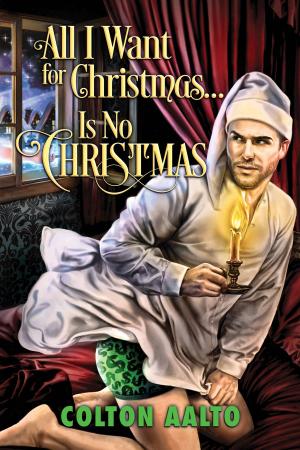 Cover of the book All I Want for Christmas… Is No Christmas by Jennifer Jones