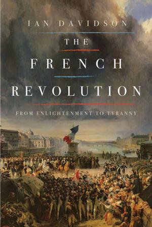 Cover of the book The French Revolution: From Enlightenment to Tyranny by Tania Carver