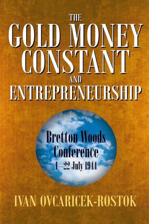 Cover of the book The Gold Money Constant and Entrepreneurship by Robert D. Harter, PhD
