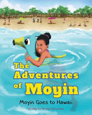 Cover of the book The Adventures of Moyin: Moyin Goes to Hawaii by Herman Reed