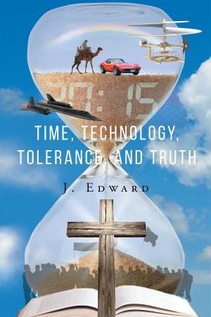 Cover of the book Time, Technology, Tolerance, and Truth by Apostle Pearlie Ames-Murray, Ph.D.