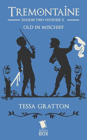 Book cover of Old in Mischief (Tremontaine Season 2 Episode 2)