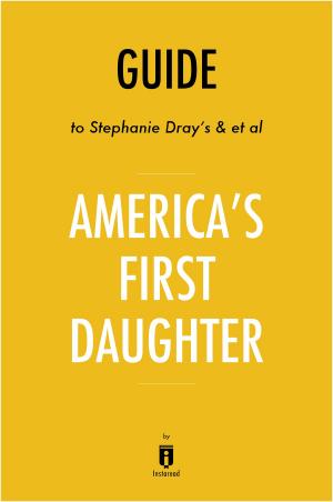 Cover of the book Guide to Stephanie Dray’s & et al America’s First Daughter by Instaread by Instaread