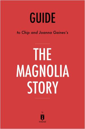 Book cover of Guide to Chip and Joanna Gaines's The Magnolia Story by Instaread