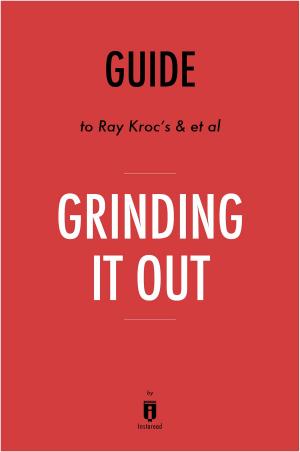 Cover of Guide to Ray Kroc's Grinding It Out by Instaread