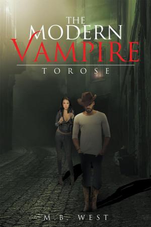 Cover of the book The Modern Vampire: Torose by Roger Hamner