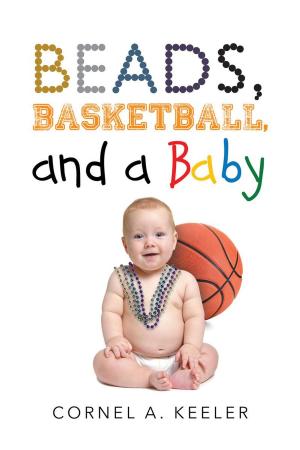 Cover of the book Beads, Basketball, and a Baby by Richard Colyer