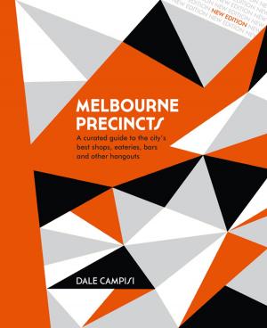 Cover of the book Melbourne Precincts by Geoffrey Maslen