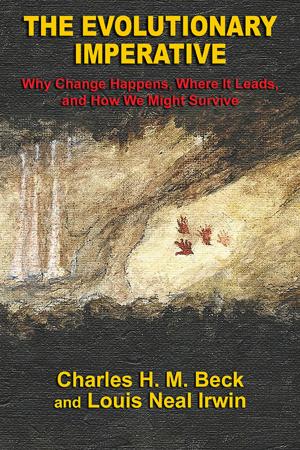 Book cover of The Evolutionary Imperative: Why Change Happens, Where It Leads, and How We Might Survive