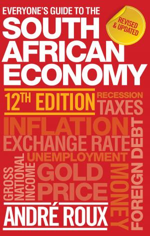 Cover of the book Everyone’s Guide to the South African Economy 12th edition by Brian J Huntley