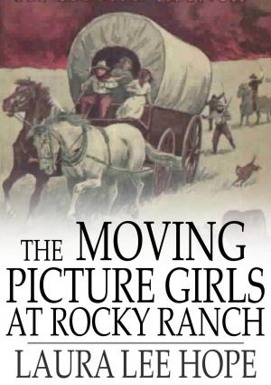 Cover of the book The Moving Picture Girls at Rocky Ranch by Ada Cambridge