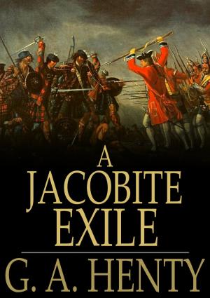 Cover of the book A Jacobite Exile by Robert W. Chambers