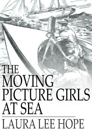 Cover of the book The Moving Picture Girls at Sea by Louisa May Alcott