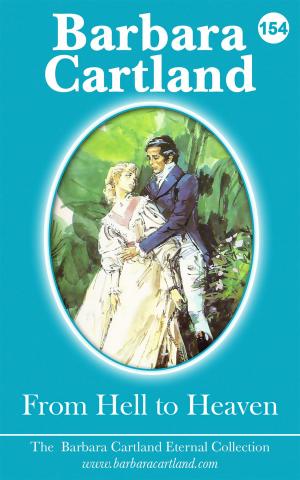 Cover of the book 154. From Hell to Heaven by Barbara Cartland