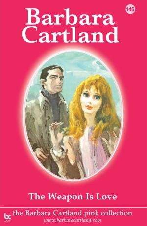 Cover of the book 146. The Weapon is Love by Barbara Cartland