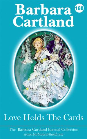 Cover of the book 168. Love Holds The Cards by Barbara Cartland