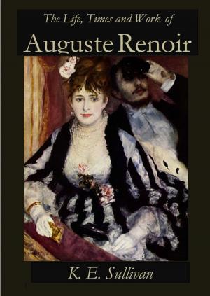 Cover of the book The Life, Times and Work of Auguste Renoir by Terry Wogan