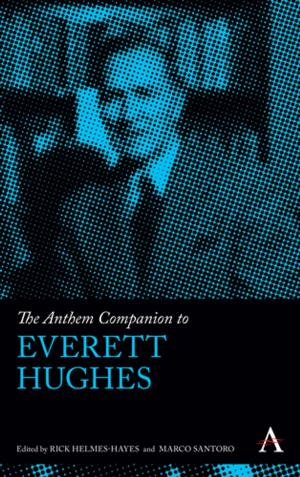 Cover of the book The Anthem Companion to Everett Hughes by Michael S. Malone